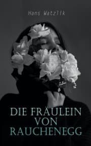 Cover von Die Fräulein von Rauchenegg