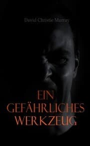 Cover von Ein gefährliches Werkzeug