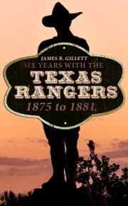 Cover von Six Years With the Texas Rangers: 1875 to 1881