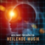 Cover von Heilende Frequenzen - Heilende Musik
