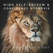Cover von High Self-Esteem & Confidence Hypnosis: Inner Peace & Self-Acceptance