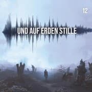 Cover von Und auf Erden Stille: Episode 12