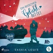 Cover von Ein bisschen Gefühl, bitte! (Verliebt in Eden Bay 8)