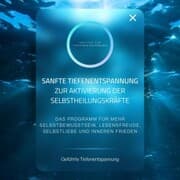 Cover von Sanfte Tiefenentspannung zur Aktivierung der Selbstheilungskräfte