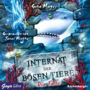 Cover von Internat der bösen Tiere. Die Falle [Band 2 (Ungekürzt)]