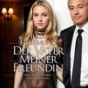 Cover von Der Vater Meiner Freundin , Erotisches Erlebnis für einen Mann