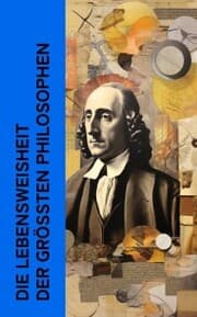 Cover von Die Lebensweisheit der größten Philosophen