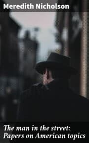 Cover von The man in the street: Papers on American topics