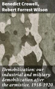 Cover von Demobilization: our industrial and military demobilization after the armistice, 1918-1920