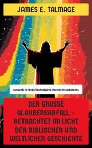 Cover von Der große Glaubensabfall - Betrachtet im Licht der biblischen und weltlichen Geschichte