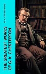 Cover von The Greatest Works of G. K. Chesterton