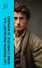 Cover von Les Rougon-Macquart (La série complète: 20 romans)