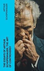 Cover von The Essays of Arthur Schopenhauer; the Art of Controversy