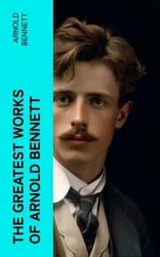 Cover von The Greatest Works of Arnold Bennett