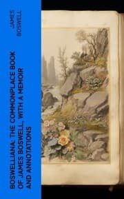 Cover von Boswelliana: The Commonplace Book of James Boswell, with a Memoir and Annotations