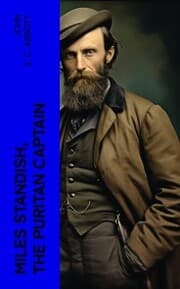Cover von Miles Standish, the Puritan Captain