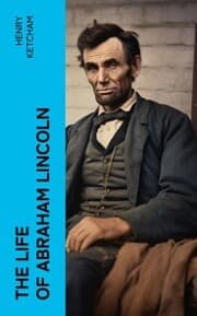 Cover von The Life of Abraham Lincoln