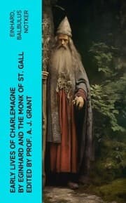 Cover von Early Lives of Charlemagne by Eginhard and the Monk of St Gall edited by Prof. A. J. Grant