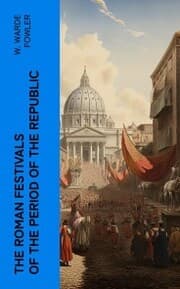 Cover von The Roman Festivals of the Period of the Republic