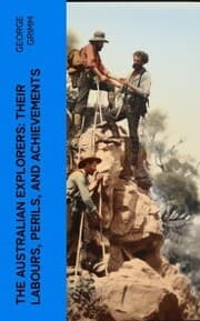 Cover von The Australian Explorers: Their Labours, Perils, and Achievements