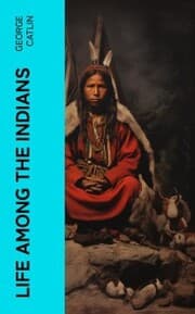 Cover von Life Among the Indians
