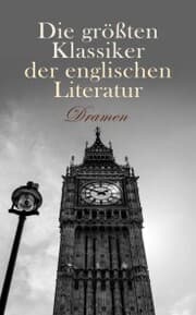 Cover von Die größten Klassiker der englischen Literatur: Dramen