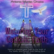 Cover von Maturing Your Catholic Faith