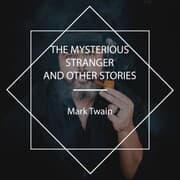 Cover von The Mysterious Stranger and Other Stories