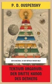 Cover von Tertium Organum: Der dritte Kanon des Denkens