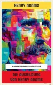 Cover von Die Ausbildung von Henry Adams