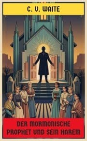 Cover von Der mormonische Prophet und sein Harem