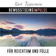 Cover von Bewusstseinsimpulse für Reichtum und Fülle