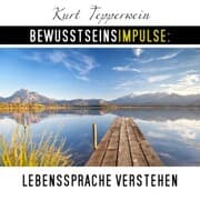 Cover von Bewusstseinsimpulse: Lebenssprache verstehen