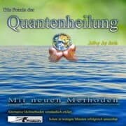 Cover von Die Praxis der Quantenheilung