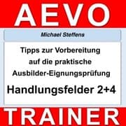 Cover von Tipps zur Vorbereitung auf die praktische Prüfung der Ausbilder-Eignungsprüfung