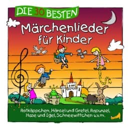 Cover von Die 30 besten Märchenlieder für Kinder