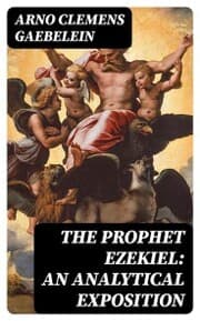 Cover von The Prophet Ezekiel: An Analytical Exposition