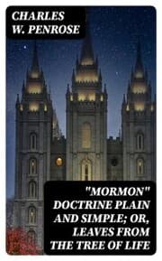 Cover von 'Mormon' Doctrine Plain and Simple; Or, Leaves from the Tree of Life