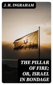 Cover von The Pillar of Fire; or, Israel in Bondage