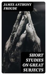 Cover von Short Studies on Great Subjects