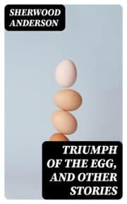 Cover von Triumph of the Egg, and Other Stories