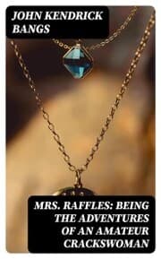 Cover von Mrs. Raffles: Being the Adventures of an Amateur Crackswoman