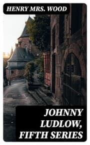 Cover von Johnny Ludlow, Fifth Series