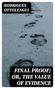 Cover von Final Proof; Or, The Value of Evidence