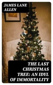 Cover von The Last Christmas Tree: An Idyl of Immortality