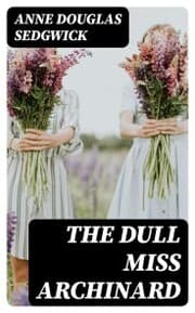 Cover von The Dull Miss Archinard