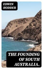 Cover von The Founding of South Australia.