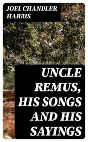 Cover von Uncle Remus, His Songs and His Sayings