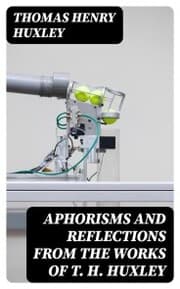 Cover von Aphorisms and Reflections from the works of T. H. Huxley