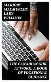 Cover von The Canadian Girl at Work: A Book of Vocational Guidance